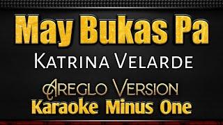 May Bukas Pa | Katrina Velarde | Areglo Version | Karaoke Minus One | Contest Piece