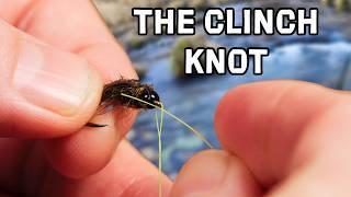 Clinch Knot Tutorial - Easy Fly Fishing Knot for Beginners