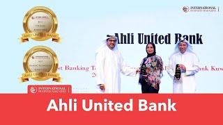 Ahli United Bank  wins two awards for Best Banking Technology Kuwait 2022