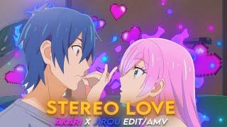 Stereo Love ️- Akari X Jirou AMV [Project File at 200 Likes]