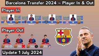 Barcelona Transfer 2024 ~ Player In & Out With Joao Felix & Cancelo ~ Update 1 July 2024