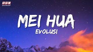 Evolusi - Mei Hua (Official Lyrics Video)