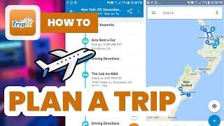 How to Plan a Trip (2024) - Easy TripIt Guide