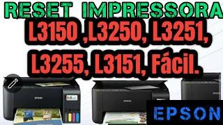 Como Resetar Impressoras Epson L3150 ,L3250, L3251, L3255, L3151, Fácil.