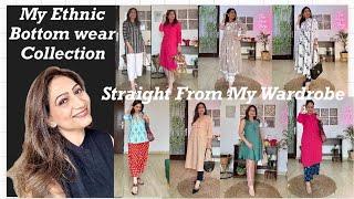 My Personal Ethnic Bottom Wear Collection | “Inside my wardrobe”Episode -1 | NOT SPONSORED