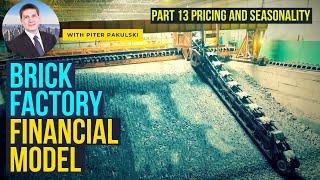 Prices and seasonality. Brick factory financial model / business plan from 0. Part 13. Tutorial.