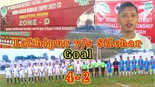 Lakhipur V/S Silchar 4-2||Inter-District Football championship khirud Baruah Memorial Trophy