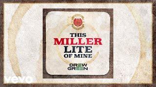 Drew Green - This Miller Lite of Mine (Official Lyric Video)