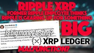 Ripple XRP: Former Ripple Employee Thinks Some Big Is Brewing, Was XRPL Halt Due To Testing?