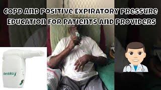 Training The Proper Use Of A Positive Expiratory Pressure (PEP) Device in COPD Patient.