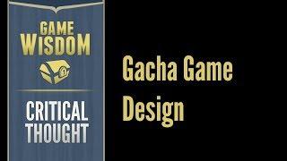 A Critical Thought on "Gacha" Game Design