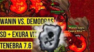 Tibia Retro – WANYN Vs. DEMODRAS - SD & EXURA VITA  (7.6 TENEBRA 2006)