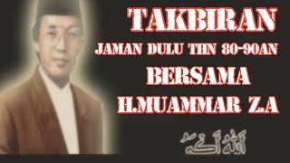 TAKBIRAN JAMAN DULU ERA THN 80-90an BERSAMA H.MUAMMAR Z.A