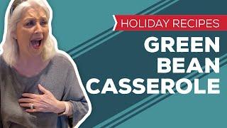 Holiday Recipes: Southern Green Bean Casserole Recipe