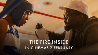 THE FIRE INSIDE | Official UK trailer - In Cinemas 7 February