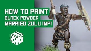 How To Paint Zulu Impi - Warlord Games Black Powder Tutorial