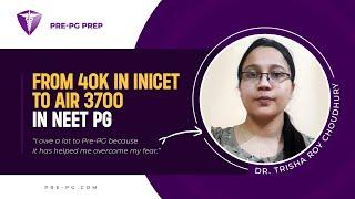 "I owe a lot to Pre-PG becoz it has helped me overcome my fear", Says Dr. Trisha | NEET PG 2022 Prep