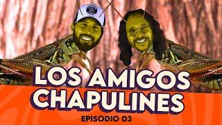 Los amigos chapulines y chismes de la farándula | Viejos Lobos de Mar | Ep03