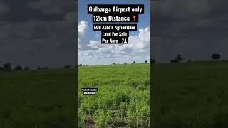 500 Acre’s agriculture land for sale Gulbarga #karnataka #kamalapur #humnabad #chittapur #lowprice