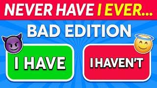 Never Have I Ever... BAD Edition   Quiz Kingdom