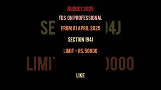 Union Budget 2025 Changes in Tds on Professional Limit Section 194J #section94j #changes #tds #viral