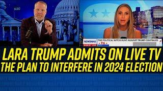 Lara Trump ACCIDENTALLY SAYS TOO MUCH About Trump's Plan to Interfere in Upcoming Election!!!
