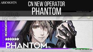 CN New Operator, Phantom | Arknights