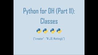 Python for Digital Humanities (11: Classes)