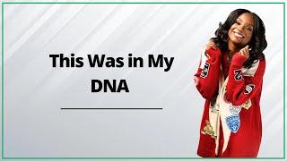 This was in my DNA