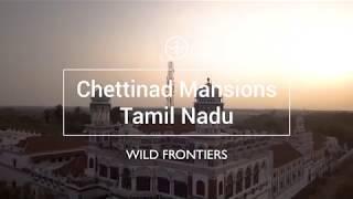 Wild Frontiers Places - Chettinar Mansions