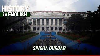 Singha Durbar || History in English