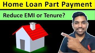 Home Loan Part Payment - Reduce EMI or Tenure? [Excel Calculator]