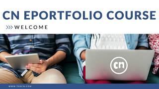 Welcome to the CN ePortfolio Course