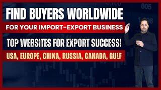 How to Find Buyers Customers Parties for Your Import-Export Business | Best Export Business Websites