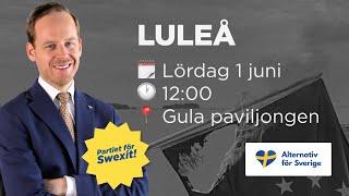 Alternativ för Sveriges Swexit-turné kommer till LULEÅ!