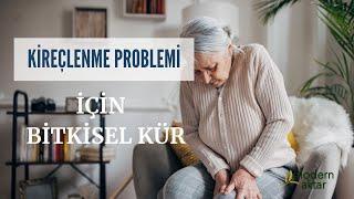 KİREÇLENME PROBLEMİ İÇİN BİTKİSEL KÜR | MODERN AKTAR