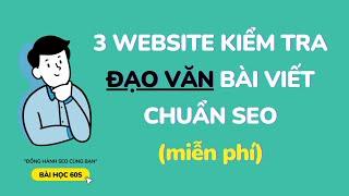 3 Website MIỄN PHÍ Kiểm tra đạo văn khi viết bài chuẩn SEO TỐT NHẤT | Bài Học 60s