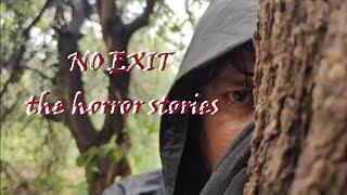 NO EXIT (THE HORROR STORIES) || Short horror movie || ACT AND POETRIES