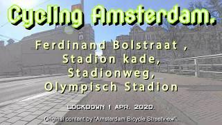 Amsterdam lockdown street view. "Ferdinand Bol, Stadionkade, olympisch stadion".  1 Apr. 2020.