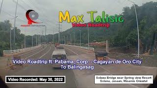 Video Roadtrip ft. Pabama, Corp. - Cagayan de Oro City to Balingasag, Misamis Oriental