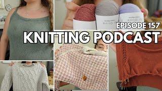 Help Me Decide on a New Start | Finished Tolsta Tank | Ep 157 | Knitting Podcast