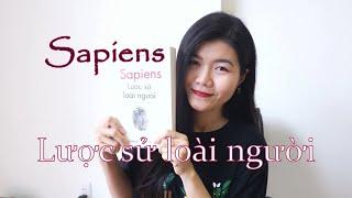 [THÍCH ĐỌC] #16. Book review: SAPIENS LƯỢC SỬ LOÀI NGƯỜI _ Yuval Noah Harari