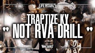 Traptize Ky - " Not Rva Drill " | Shot By: @Mr_Bvrks