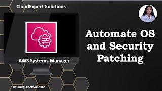 How to Automate Operating Systems patches and Security patches using AWS SSM?