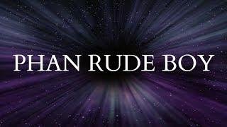 Phan - Rude boy