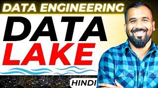 Data Lake Explained in Hindi | Data Engineering Series