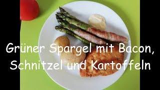 Grüner Spargel mit Bacon braten, Schnitzel und Salzkartoffeln | Ekis Küchenwelt