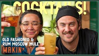 Old Fashioned & Rum Moscow Mule I Makin' It! I Brad Leone