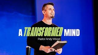 A Transformed Mind | Andy Wood