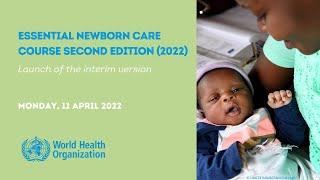 Launch of Essential Newborn Care Course second edition 2022 (interim version)